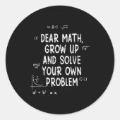 Sehr geehrte Mathematik wächst auf und löst Ihre e Runder Aufkleber (Vorderseite)