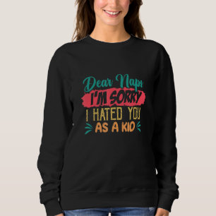 Sehr geehrte Nickerchen, ich bedaure, Sie als Kind Sweatshirt
