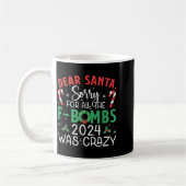 Sehr geehrte Santa Sorry Fbombs 2024 Crazy Lights  Kaffeetasse (Links)