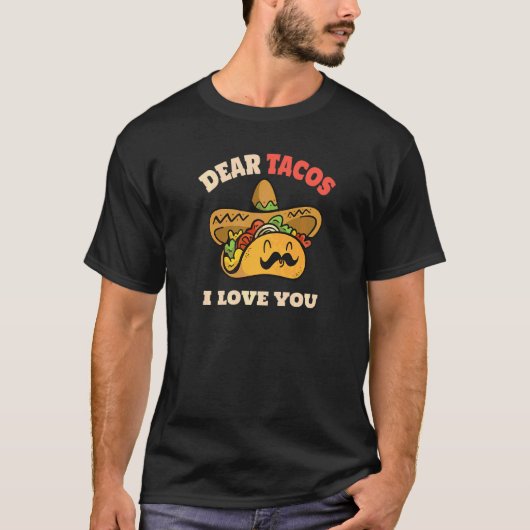 Sehr geehrte Tacos I Liebe You Sprichwort Tacos Ci T-Shirt (Vorderseite)