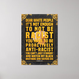 Sehr geehrte Weiße Menschen Leinwanddruck