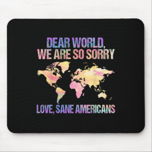 Sehr geehrte Welt, wir entschuldigen uns für die p Mousepad