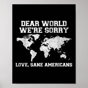 Sehr geehrte Welt, wir entschuldigen uns für lusti Poster
