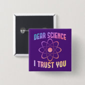 Sehr geehrte Wissenschaft, ich vertraue Ihnen - Fu Button (Vorne & Hinten)