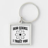 Sehr geehrte Wissenschaft, ich vertraue Ihnen - Fu Schlüsselanhänger (Vorne)