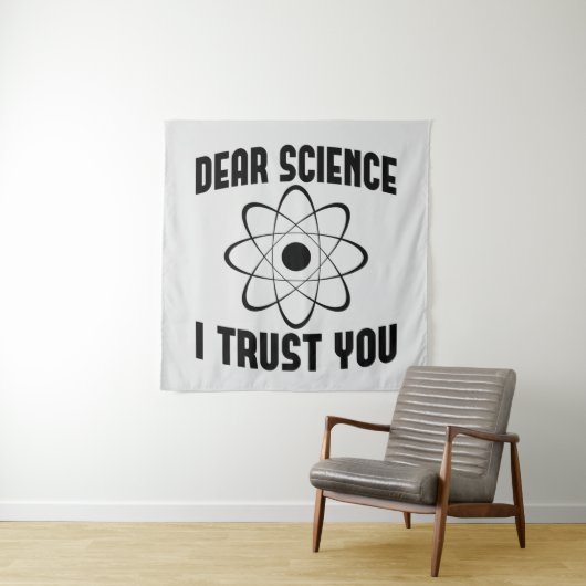 Sehr geehrte Wissenschaft, ich vertraue Ihnen - Fu Wandteppich (Beispiel)