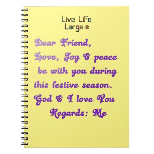 Sehr geehrter Freund Live Life Large Notizblock (Vorderseite)