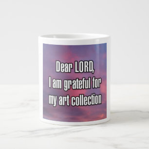 Sehr geehrter HERR, ich bin dankbar für meine Kuns Jumbo-Tasse