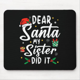 Sehr geehrter Herr Weihnachts meine Schwester hat Mousepad