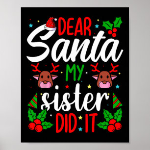 Sehr geehrter Herr Weihnachts meine Schwester hat Poster