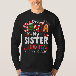 Sehr geehrter Herr Weihnachtsmann, meine Schwester T-Shirt