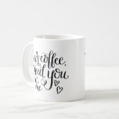 Sehr geehrter Kaffee, ich brauche nur dich Kaffeetasse (Vorderseite Links)