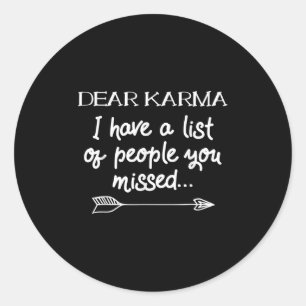 Sehr geehrter Karma Ich habe eine Liste der Leute, Runder Aufkleber