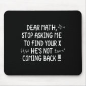 Sehr geehrter Mathematik Funny Math Zitat Mousepad (Vorne)