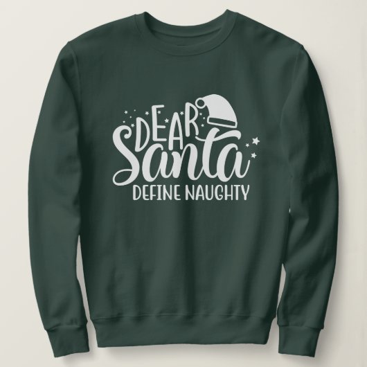 Sehr geehrter Santa Definition Naughty Sweatshirt (Design vorne)