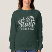 Sehr geehrter Santa Definition Naughty Sweatshirt (Vorderseite)