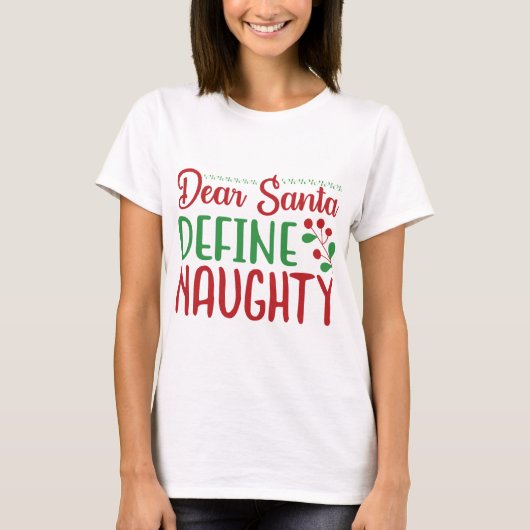 Sehr geehrter Santa Definition Naughty T-Shirt (Vorderseite)