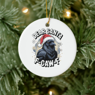 Sehr geehrter Santa F-caw-F Funny Christmas Raven Keramik Ornament