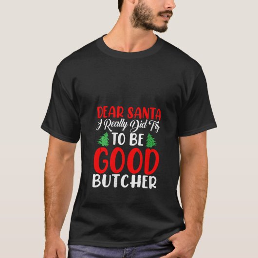 Sehr geehrter Santa I versuchte wirklich, ein gute T-Shirt (Vorderseite)