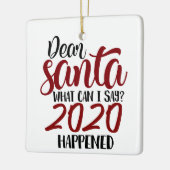 Sehr geehrter Santa | Was kann ich sagen - 2020 is Keramikornament (Links)