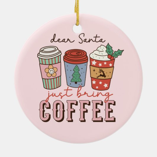 Sehr geehrter Santa | Weihnachtskaffee Keramik Ornament (Hinten)