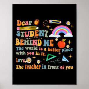 Sehr geehrter Schüler hinter mir Lehrer Motivieren Poster