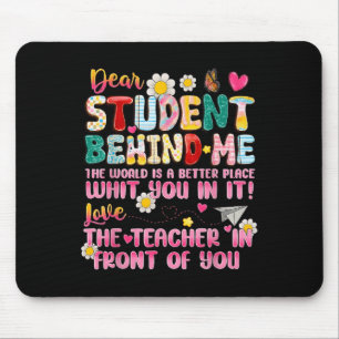 Sehr geehrter Schüler hinter mir zurück zum Lehrer Mousepad