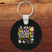 Sehr geehrter Schüler hinter mir zurück zum Lehrer Schlüsselanhänger (Vorderseite)