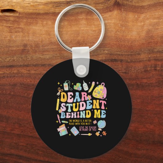 Sehr geehrter Schüler hinter mir zurück zum Lehrer Schlüsselanhänger (Vorderseite)