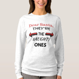 Sehr geehrter Weihnachtsmann, das sind die Naughty T-Shirt