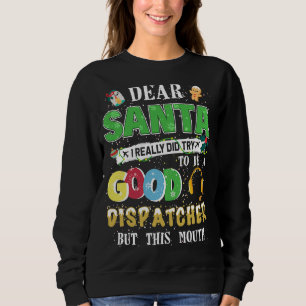 Sehr geehrter Weihnachtsmann hat wirklich versucht Sweatshirt