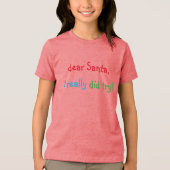 Sehr geehrter Weihnachtsmann, ich habe wirklich ei Tri-Blend Shirt (Vorderseite)