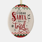 Sehr geehrter Weihnachtsmann, ich habe wirklich ve Keramik Ornament (Rechts)