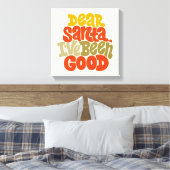 Sehr geehrter Weihnachtsmann - ich war ein gutes D Leinwanddruck (Insitu (Schlafzimmer))