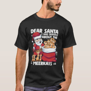 Sehr geehrter Weihnachtsmann ich war ernsthaft übe T-Shirt