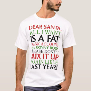 Sehr geehrter Weihnachtsmann, ich Wollte nur ein f T-Shirt