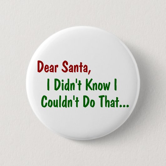 Sehr geehrter Weihnachtsmann, ich wusste nicht, da Button (Vorderseite)
