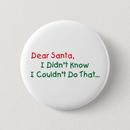 Sehr geehrter Weihnachtsmann, ich wusste nicht, da Button (Vorderseite)