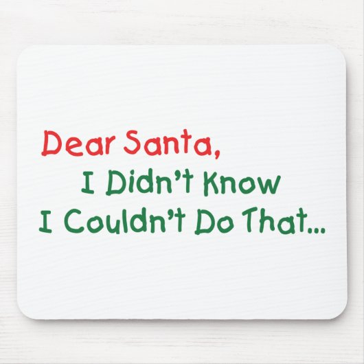 Sehr geehrter Weihnachtsmann, ich wusste nicht, da Mousepad (Vorne)