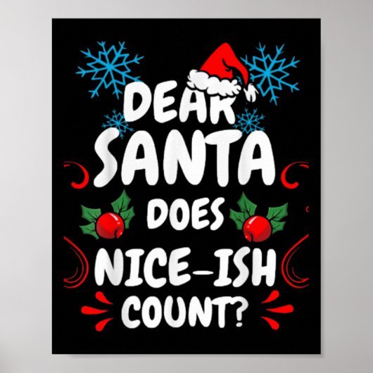 Sehr geehrter Weihnachtsmann Nice-ish Count Funny Poster (Vorne)