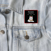 Sehr geehrter Weihnachtsmann, schmuddeliger, aber  Button (Beispiel)