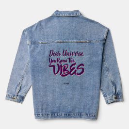 Sehr geehrtes Universum, Sie kennen die Vibes - Tr Jeansjacke