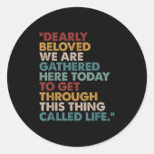 Sehr geliebt sind wir heute hier versammelt Q Runder Aufkleber (Vorderseite)