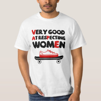 Sehr gut im Respektieren Frauen lustig Ja ich weiß T-Shirt