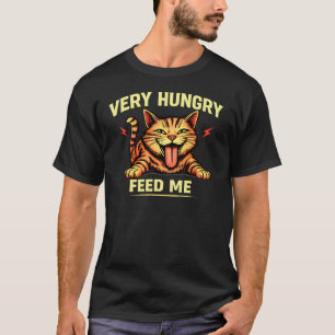 Sehr hungriges Füttere-mich-Katz-Shirt Lustiges T-Shirt