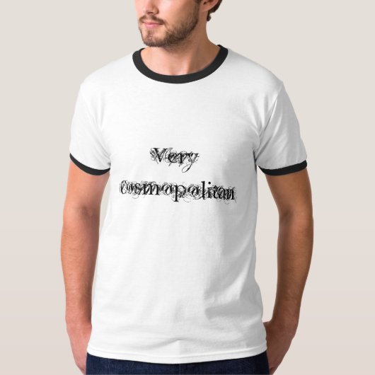 Sehr kosmopolitisch T-Shirt (Vorderseite)