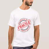 Sehr lustige FRAGILE mit Sorgfalt umgehen T-Shirt (Vorderseite)