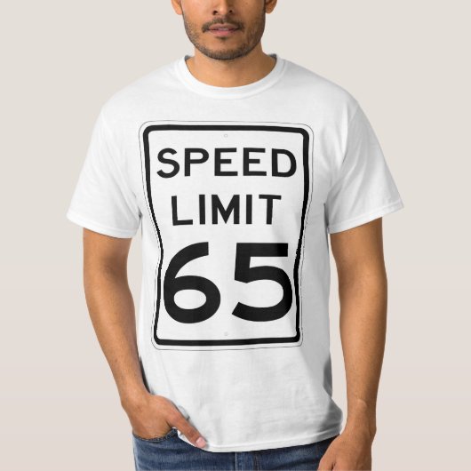 Sehr lustiger 65 MPH Speed Limit Sign T - Shirt (Vorderseite)