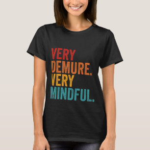Sehr nachsichtiges inspirierendes Zitat T-Shirt