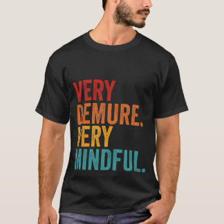 Sehr nachsichtiges inspirierendes Zitat T-Shirt